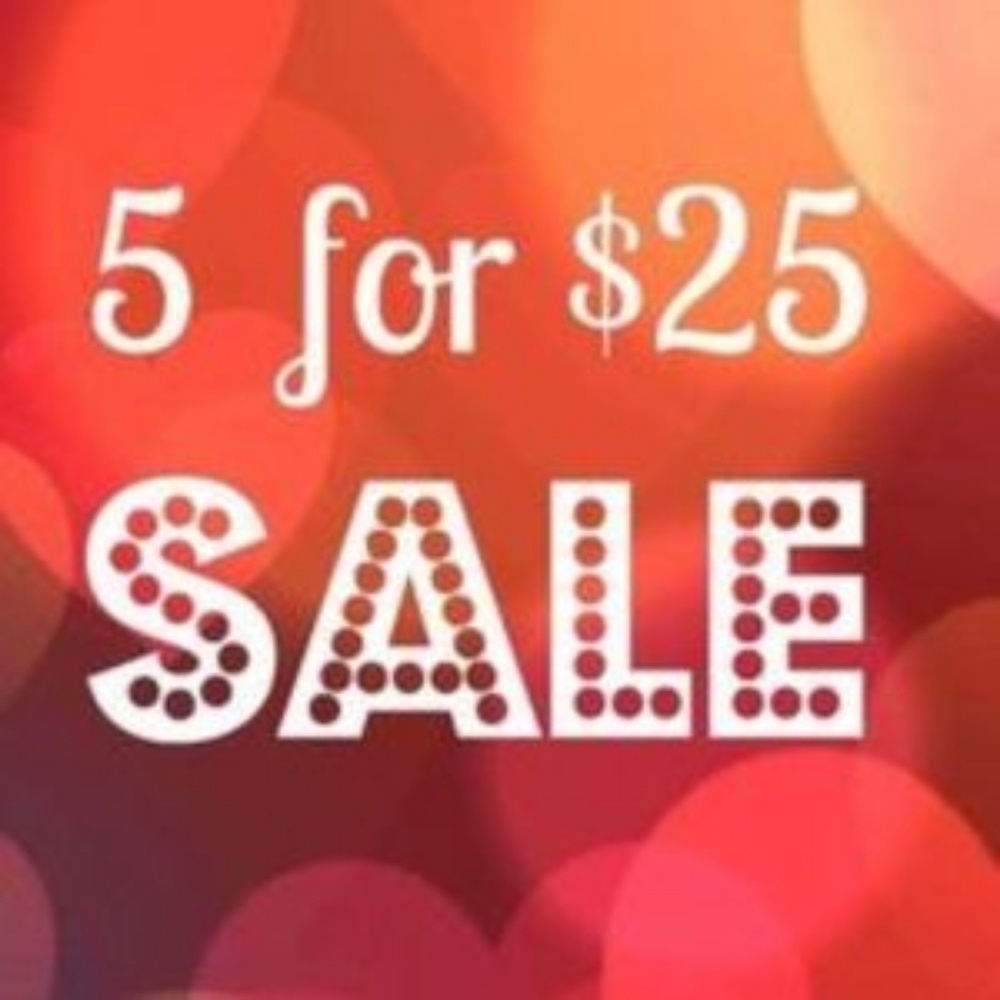 5 Items For $25
